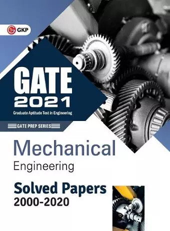 GATE 2021 - Solved Papers - Mechanical Engineering (2000-2020) cover