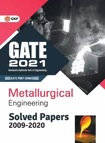 GATE 2021 Metallurgical Engineering Solved Papers (2009-2020) cover