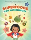 Superfoods for Superheroes cover