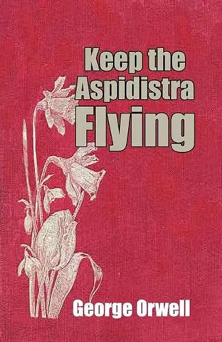 Keep the Aspidistra Flying cover