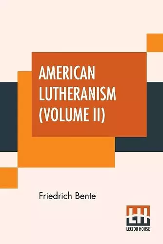 American Lutheranism (Volume II) cover