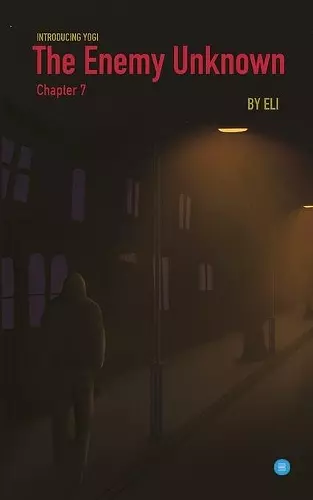 The Enemy Unknown- Chapter 7 cover