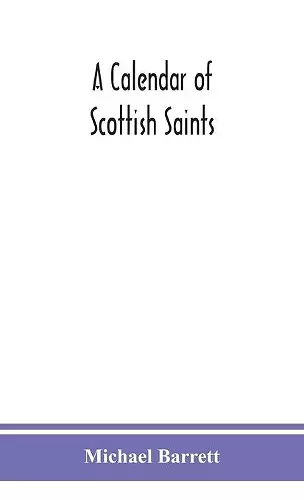 A calendar of Scottish saints cover