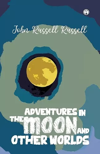 Adventures in the moon and other worlds cover