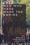 Men Who Have Made the Empire cover