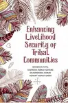 Enhancing Livelihood Security of Tribal Communities cover