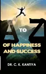 A to Z of Happiness and Success cover