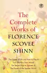 The Complete Works of Florence Scovel Shinn cover