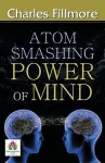 Atom-Smashing Power of Mind cover