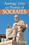 Apology, Crito and Phaedo of Socrates cover