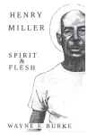 Henry Miller, Spirit & Flesh cover