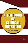 A Textbook of Clinical Nutrition cover