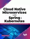 Cloud Native Microservices with Spring and Kubernetes cover