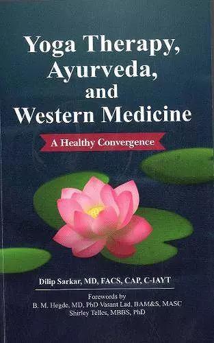 Yoga Therapy, Ayurveda, and Western Medicine cover