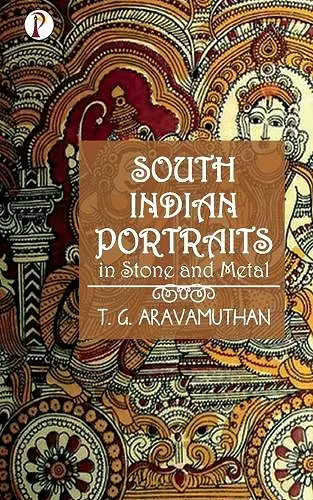 South Indian Portraits in Stone and Metal cover