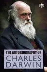 The Autobiography Of Charles Darwin cover