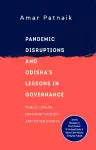 Pandemic Disruptions and Odisha's Lessons in Governance cover