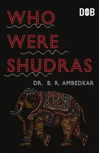 Who were the Shudras how they came to be the fourth varna in the Indo-Aryan society cover