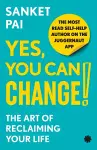 Yes, You Can Change! The Art of Reclaiming Your Life cover