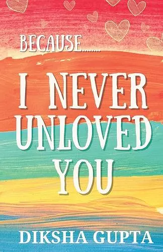 Because.. I Never Unloved You cover