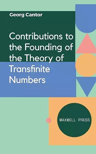 Contributions to the Founding of the Theory of Transfinite Numbers cover