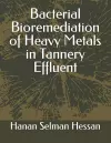 Bacterial Bioremediation of Heavy Metals in Tannery Effluent cover