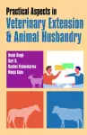 Practical Aspects in Veterinary Extension & Animal Husbandry cover