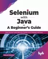 Selenium with Java - A Beginner's Guide cover