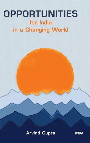 Opportunities for India in a Changing World cover