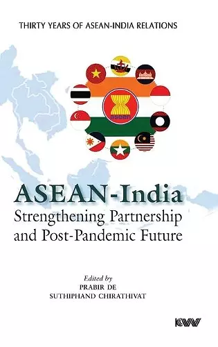 ASEAN - India Strengthening Partnership and Post-Pandemic Future cover