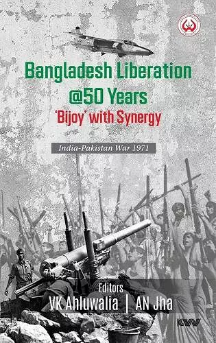 Bangladesh Liberation @50 Years 'Bijoy' with Synergy India-Pakistan War 1971 cover