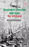 Bangladesh Liberation @50 Years 'Bijoy' with Synergy India-Pakistan War 1971 cover