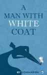 A Man with White Coat cover