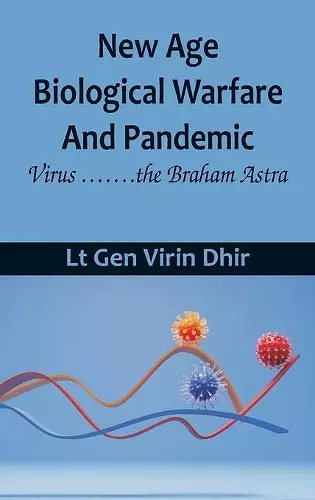 New Age Biological Warfare and Pandemic - Virus .......the Braham Astra cover