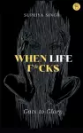 When Life F*cks cover