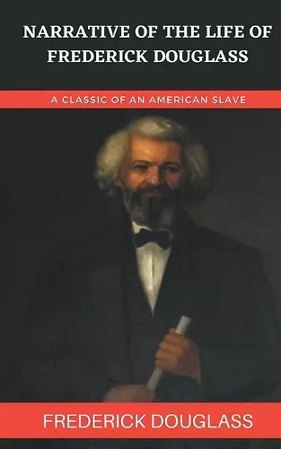 Narrative Of The Life Of Frederick Douglass cover