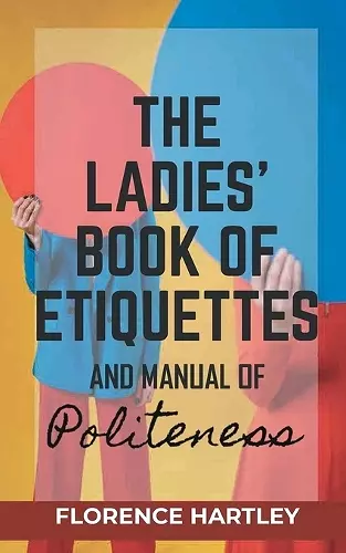 The Ladies' Book Of Etiquettes cover