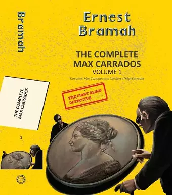 The Complete Max Carrados Vol 1 cover