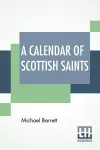 A Calendar Of Scottish Saints cover