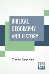 Biblical Geography And History cover