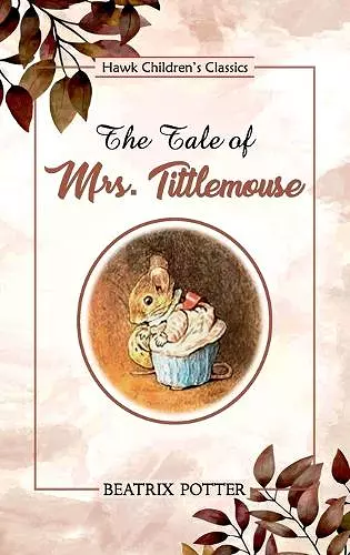 The Tale of Mrs. Tittlemouse cover