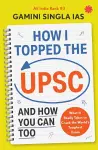 How I Topped the UPSC and How You Can Too cover