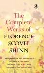 The Complete Works of Florence Scovel Shinn cover