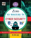 Zero To Mastery In Cybersecurity- Become Zero To Hero In Cybersecurity, This Cybersecurity Book Covers A-Z Cybersecurity Concepts, 2022 Latest Edition cover