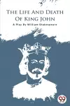 The Life and Death of King John cover