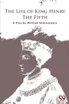 The Life of King Henry the Fifth cover