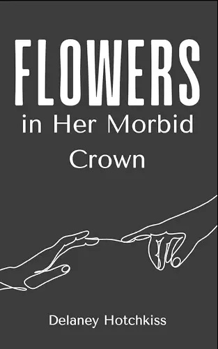 Flowers in Her Morbid Crown cover