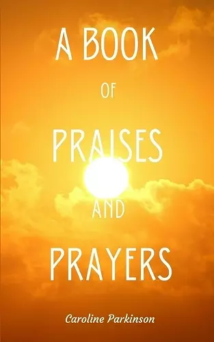 A Book of Praises and Prayers cover