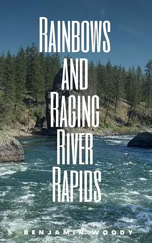 Rainbows and Raging River Rapids cover