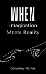 When Imagination Meets Reality cover